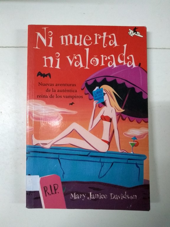Ni muerta ni valorada