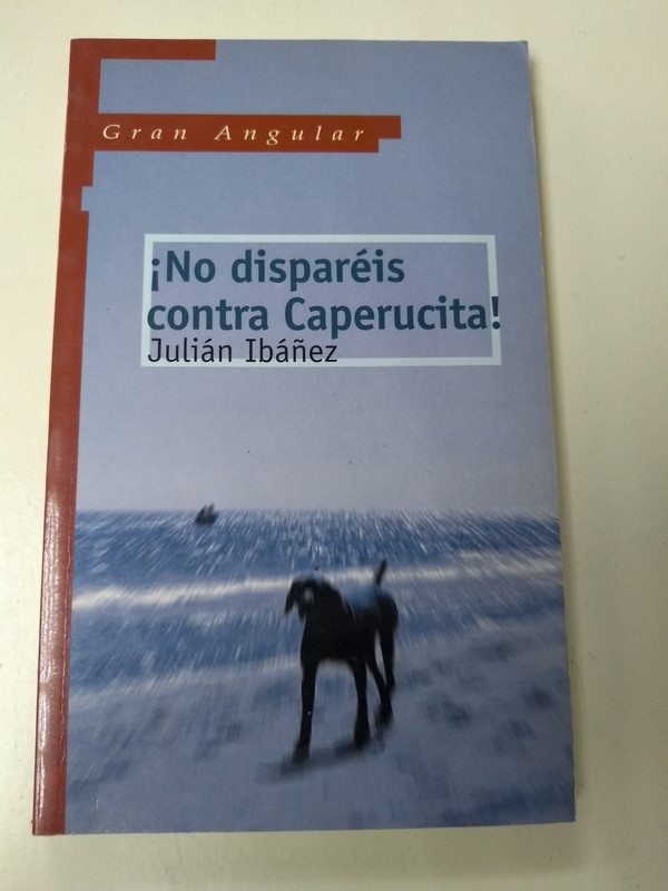 ¡ No dispareis contra Caperucita !