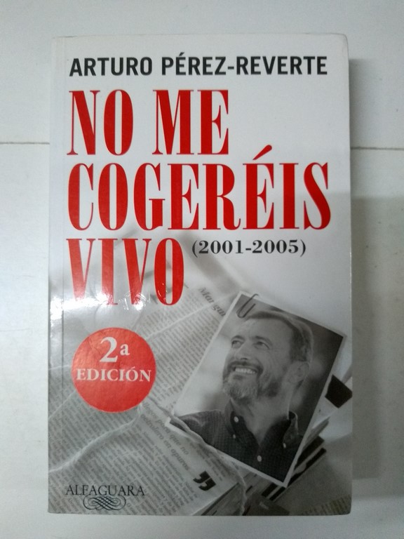 No me cogeréis vivo (2001 – 2005)