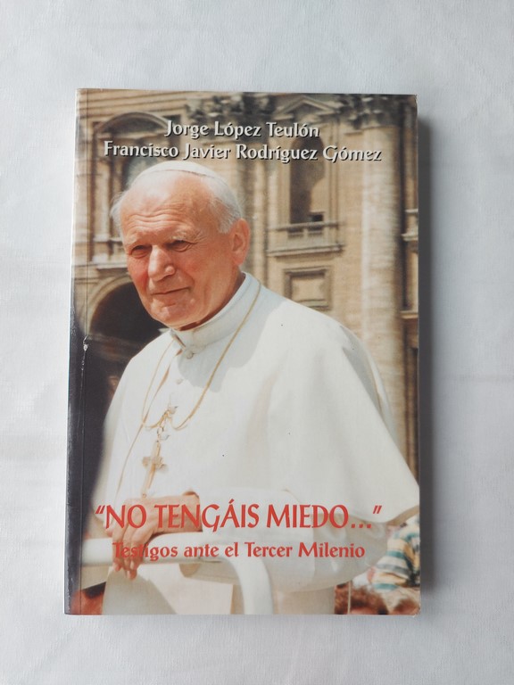 No tengáis miedo... Testigos ante el Tercer Milenio