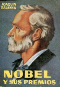 NOBEL Y SUS PREMIOS.