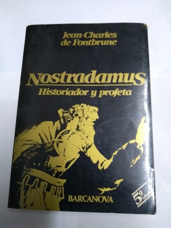 Nostradamus. Historiador y profeta
