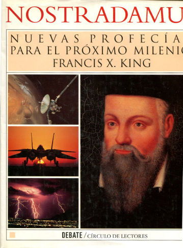 NOSTRADAMUS. NUEVAS PROFECIAS PARA EL PROXIMO MILENIO.