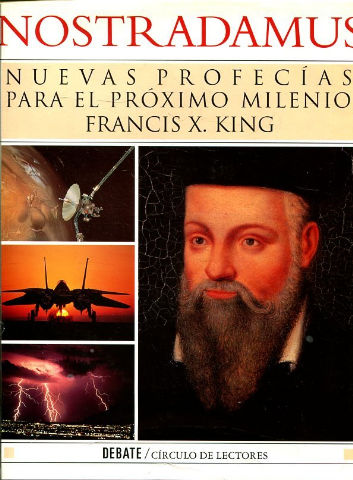 NOSTRADAMUS. NUEVAS PROFECIAS PARA EL PROXIMO MILENIO.