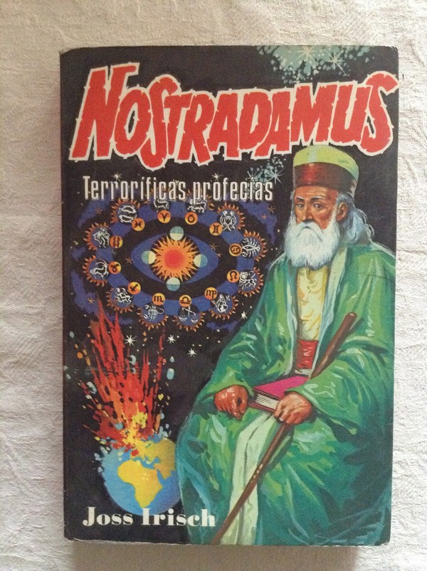 Nostradamus. Terroríficas profecías