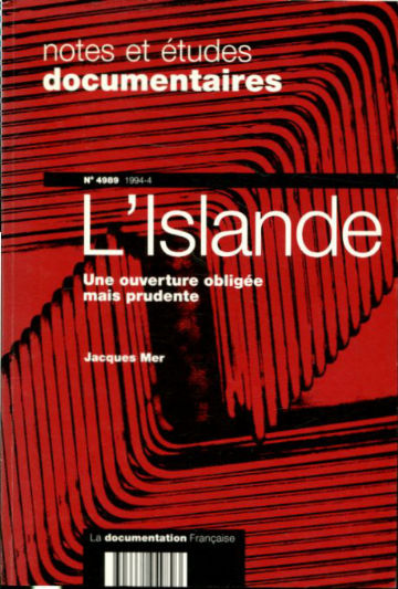 NOTES ET ETUDES DOCUMENTAIRES. L'ISLANDE UNE OUVERTURE OBLIGEE MAIS PRUDENTE.