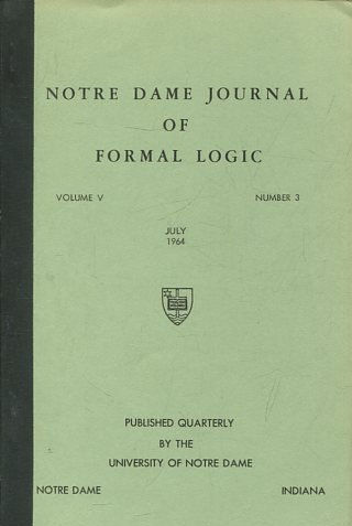 NOTRE DAME JOURNAL OF FORMAL LOGIC. VOLUME V, NUMBER 3, JULY 1964.