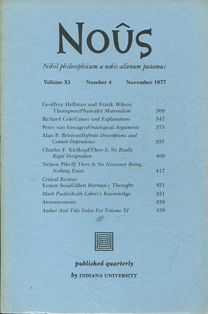 NOUS. NIHIL PHILOSOPHICUM A NOBIS ALIENUM PUTAMUS. VOLUME XI NUMBER 4 NOVEMBER 1977.