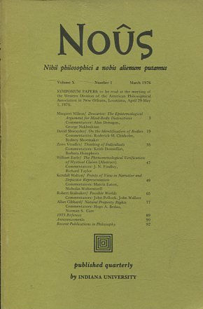 NOUS. NIHIL PHILOSOPHICUM A NOBIS ALIENUM PUTAMUS. VOLUME X NUMBER 1 MARCH 1976.