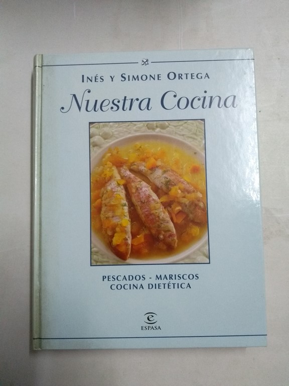 Nuestra Cocina: Pescados, mariscos, cocina dietética