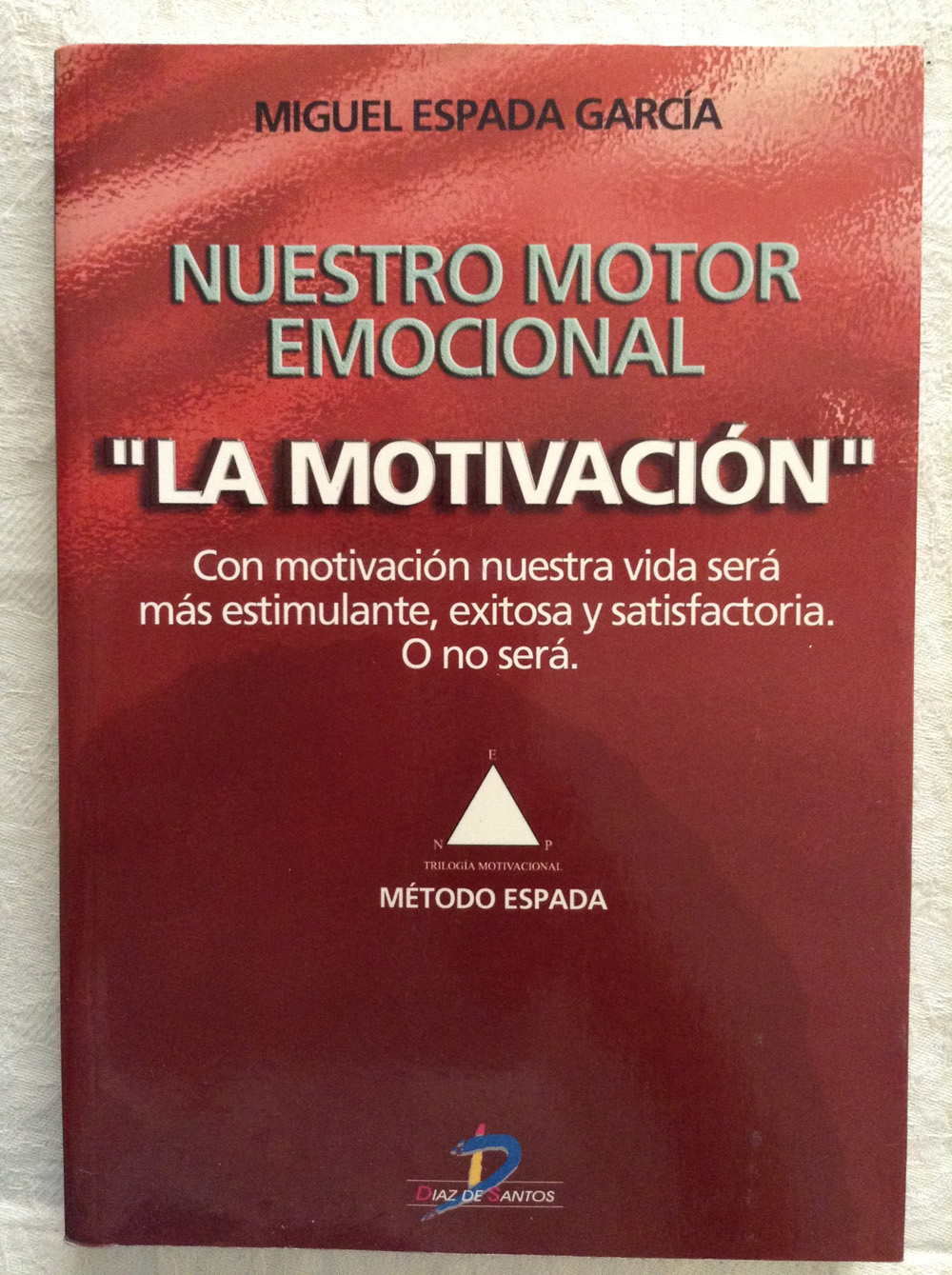 Nuestro motor emocional "La motivación"