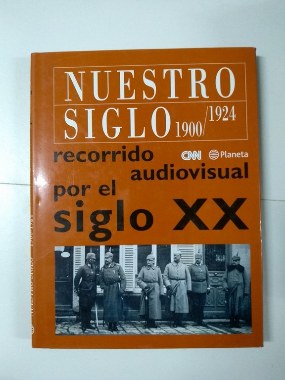 Nuestro siglo 1900 – 1924. Recorrido audiovisual por el siglo XX