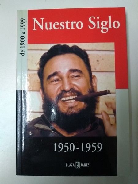 Nuestro Siglo 1950 – 1959