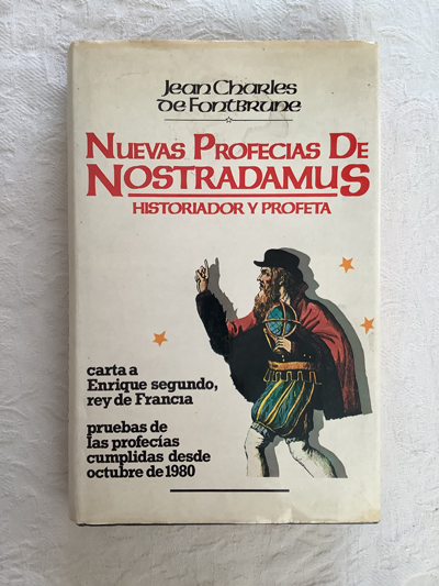 Nuevas profecías de Nostradamus. Historiador y profeta