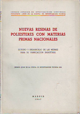 NUEVAS RESINAS DE POLIESTERES CON MATERIAS PRIMAS NACIONALES. ESTUDIO Y DESARROLLO DE LAS MISMAS PARA SU FABRICACIÓN INDUSTRIAL.