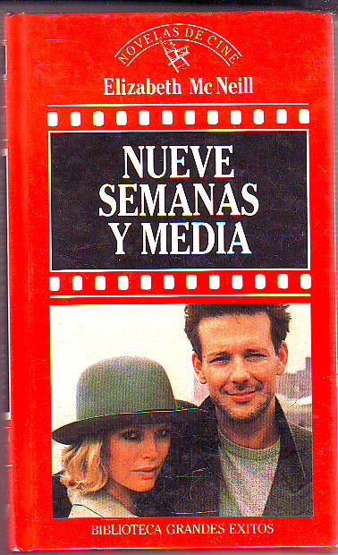 NUEVE SEMANAS Y MEDIA.