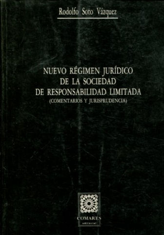 NUEVO REGIMEN JURIDICO DE LA SOCIEDAD DE RESPONSABILIDAD LIMITADA (COMENTARIOS Y JURISPRUDENCIA).