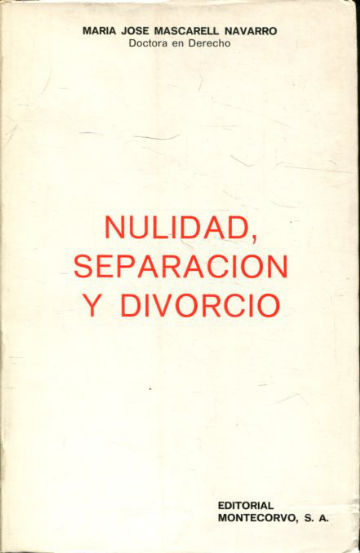 NULIDAD, SEPARACION Y DIVORCIO.