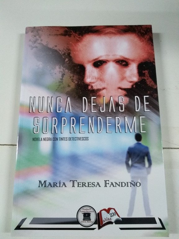 Nunca dejas de sorprenderme