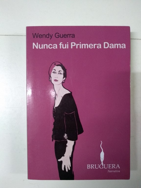 Nunca fui primera Dama