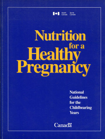 NUTRITION FOR A HEALTHY PREGNANCY. NATIONAL GUIDELINES FOR THE CHILDBEARING YEARS.