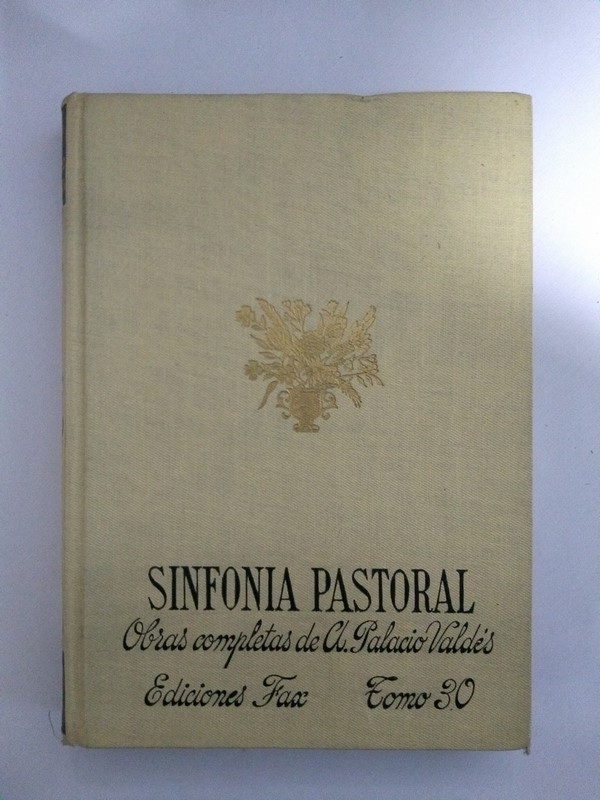 Obras completas de Don Armando Palacio Valdes: Sinfonia pastoral. XXX