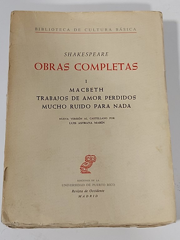 OBRAS COMPLETAS I. macbeth - trabajos de amor perdidos - mucho ruido para nada - edicion bilingue
