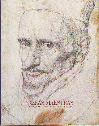 OBRAS MAESTRAS DE LA REAL ACADEMIA DE SAN FERNANDO. EXPOSICION CONMEMORATIVA DEL 250 ANIVERSARIO DE SU FUNDACION.