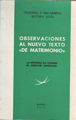 OBSERVACIONES AL NUEVO TEXTO  DE MATRIMONIO. (LA REFORMA DEL CÓDIGO DE DERECHO CANÓNICO.