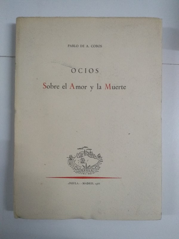 Ocios. Sobre el Amor y la Muerte