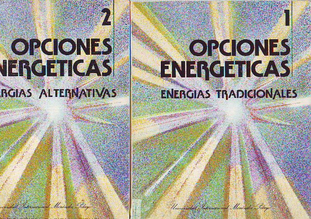 OPCIONES ENERGETICAS. 1: ENERGIAS TRADICIONALES. 2: ENERGIAS TRADICIONALES.