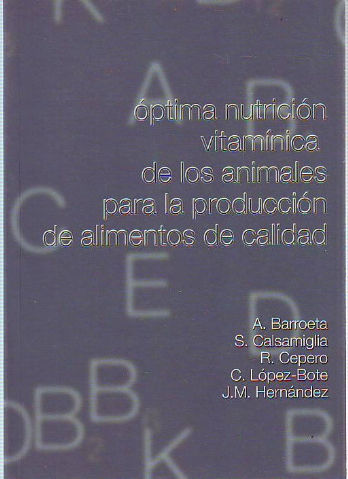 OPTIMA NUTRICION VITAMINICA DE LOS ANIMALES PARA LA PRODUCCION DE ALIMENTOS DE CALIDAD.