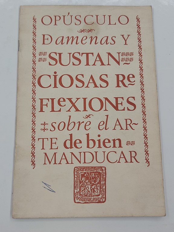 Opúsculo de amenas y sustanciosas reflexiones sobre el arte de bien manducar