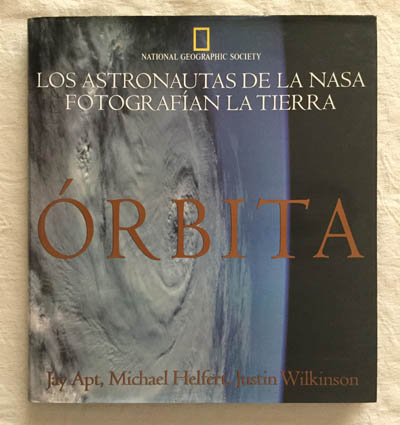 Órbita. Los astronautas de la NASA fotografían la tierra