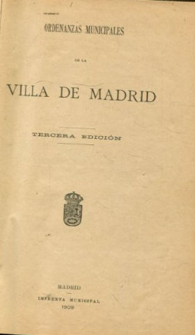 ORDENANZAS MUNICIPALES DE LA VILLA DE MADRID.