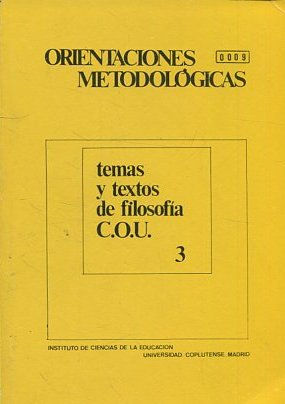 ORIENTACIONES METODOLOGICAS. TEMAS Y TEXTOS DE FILOSOFIA C.O.U.