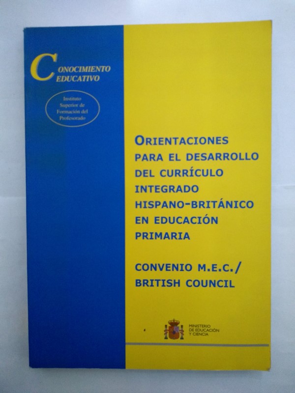 Orientaciones para el Desarrollo del Currículo Integrado Hispano – Británico en Educación primaria