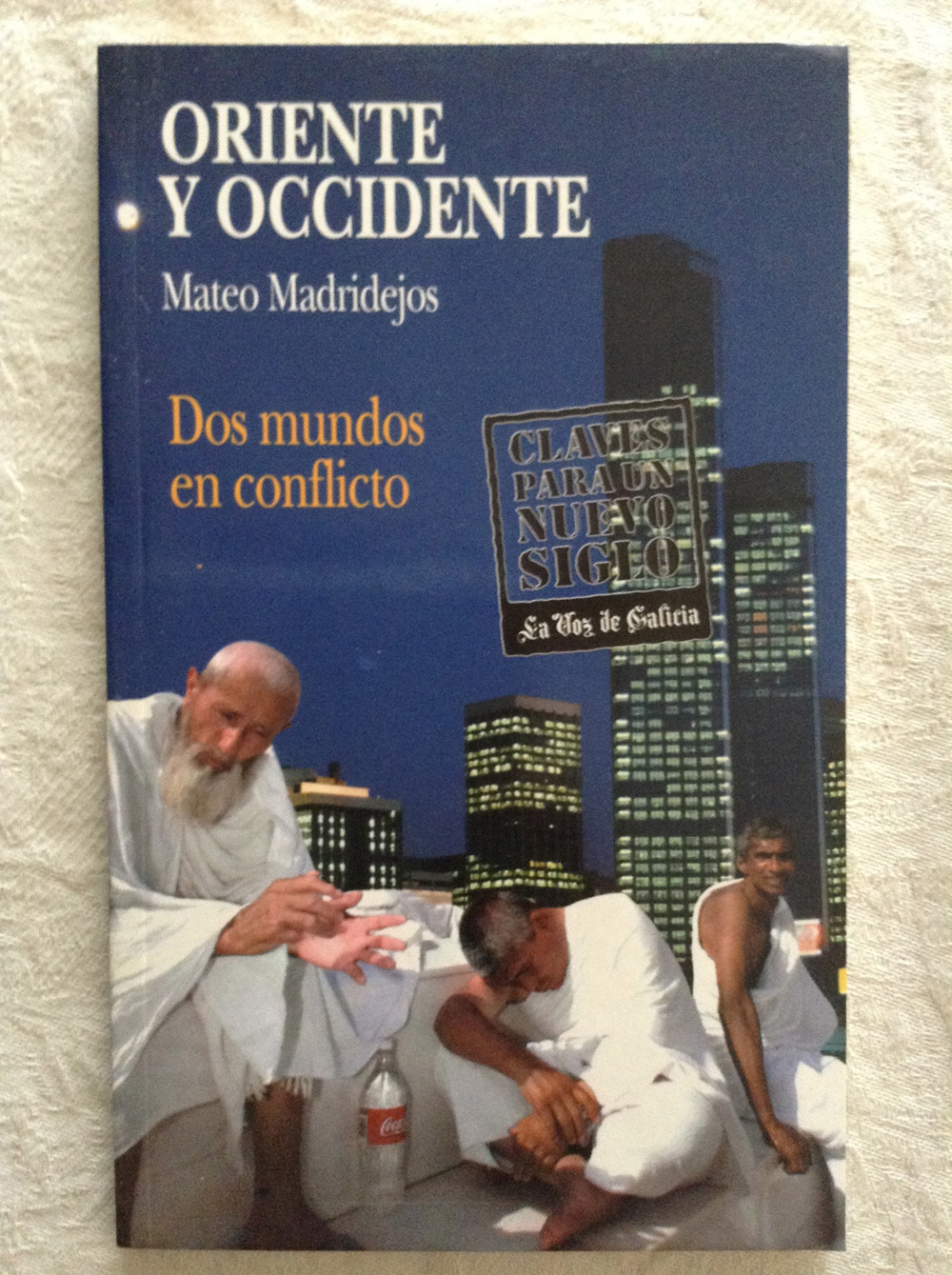 Oriente y occidente. Dos mundos en conflicto