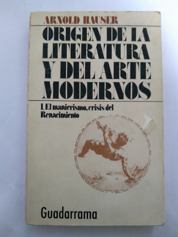 Origen de la literatura del arte modernos I, el manierismo, crisis del renacimiento