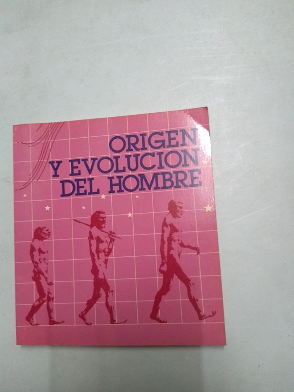 Origen y evolución del hombre