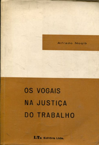 OS VOGAIS NA JUSTICIA DO TRABALHO.