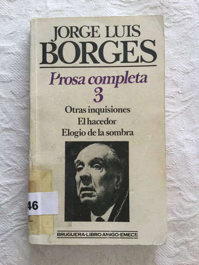 Otras inquisiones/El hacedor/Elogio de la sombra