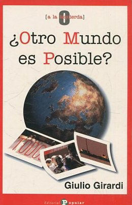 ¿OTRO MUNDO ES POSIBLE?