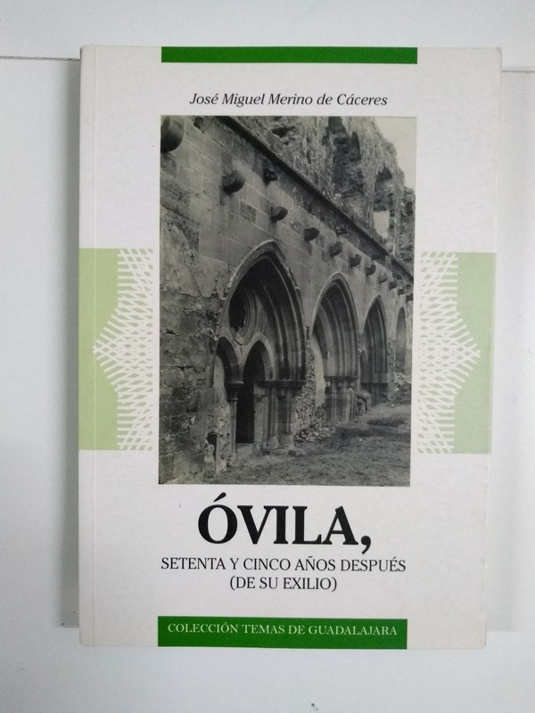 Óvila, Setenta y cinco años después (de su exilio)