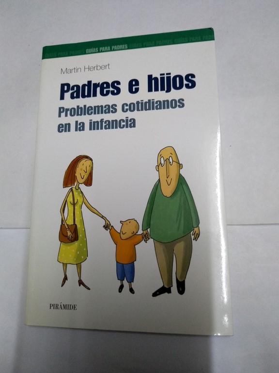 Padres e hijos. Problemas cotidianos en la infancia