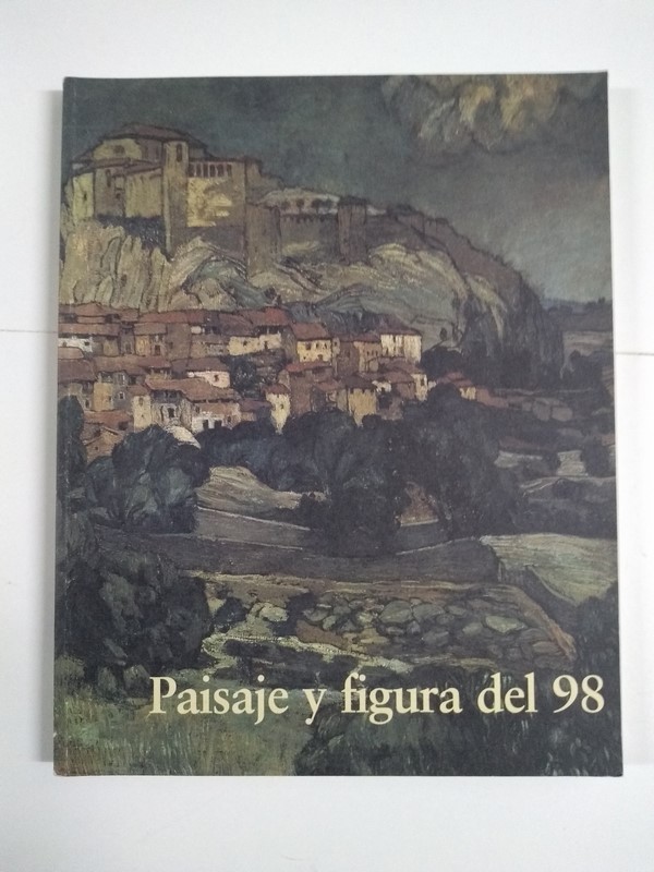 Paisaje y figura del 98