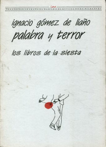 PALABRA Y TERROR. LOS LIBROS DE LA SIESTA.