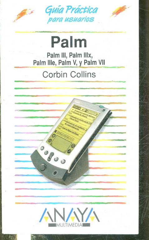 PALM. PALM III, PALM III X, PALM IIIe, PALM V, Y PALM VII.