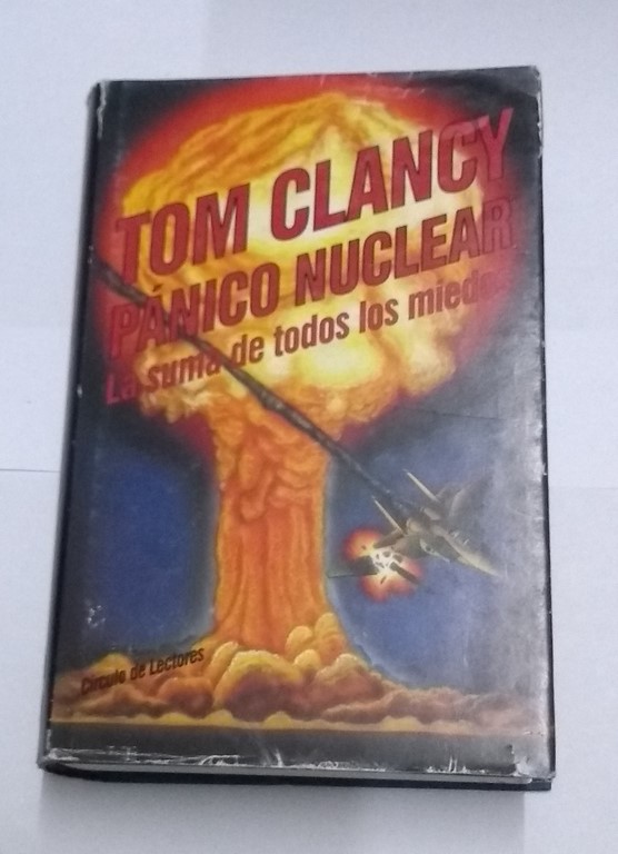 Pánico nuclear. La suma de todos los miedos