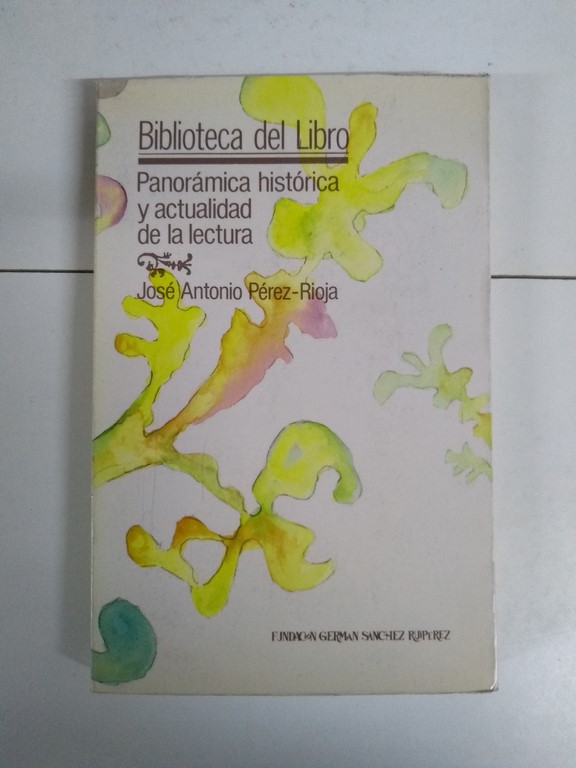 Panorámica histórica y actualidad de la lectura